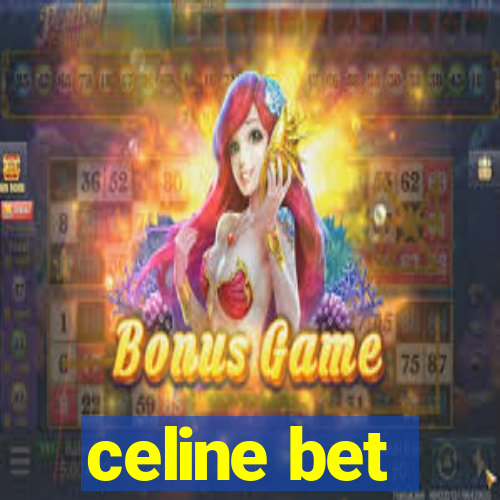 celine bet